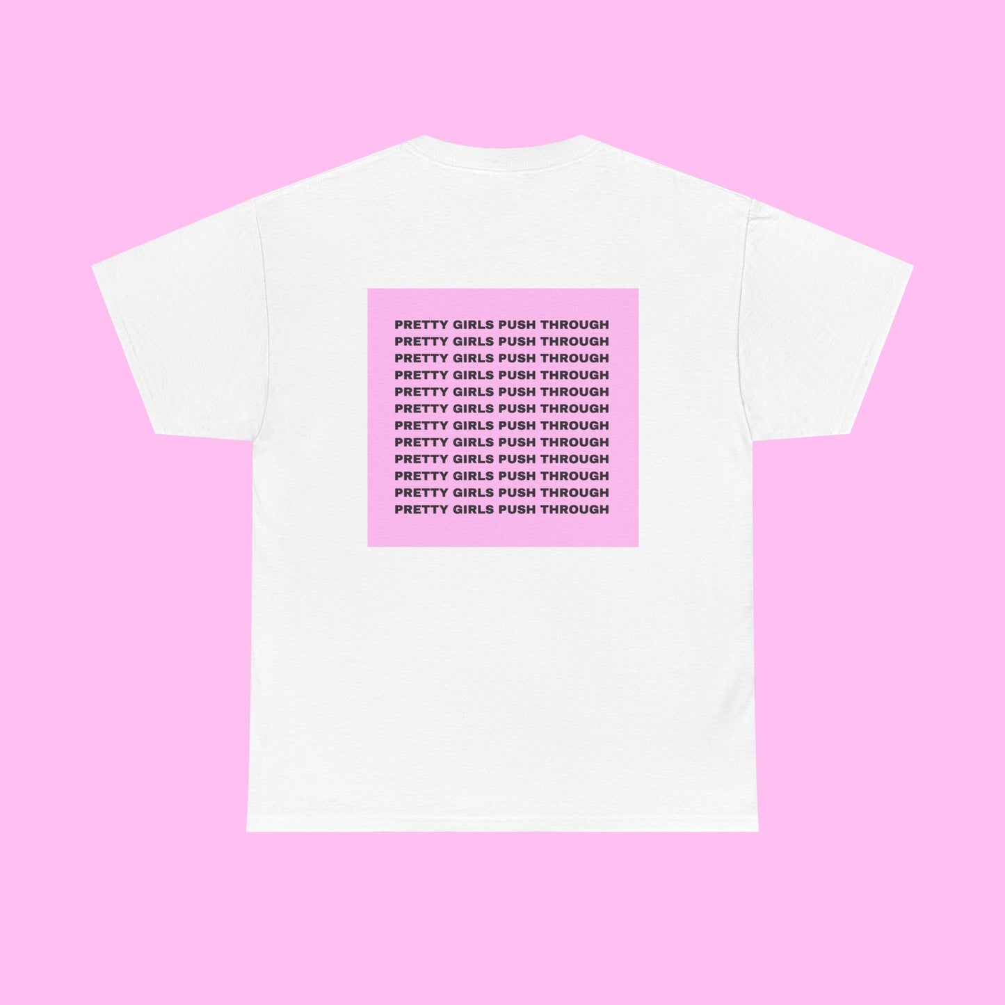 pretty girls push through tee